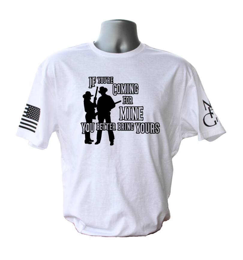 If You're Coming For Mine T-Shirt