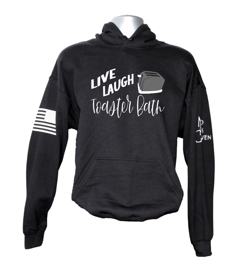 Live Laugh Toaster Bath Hoodie