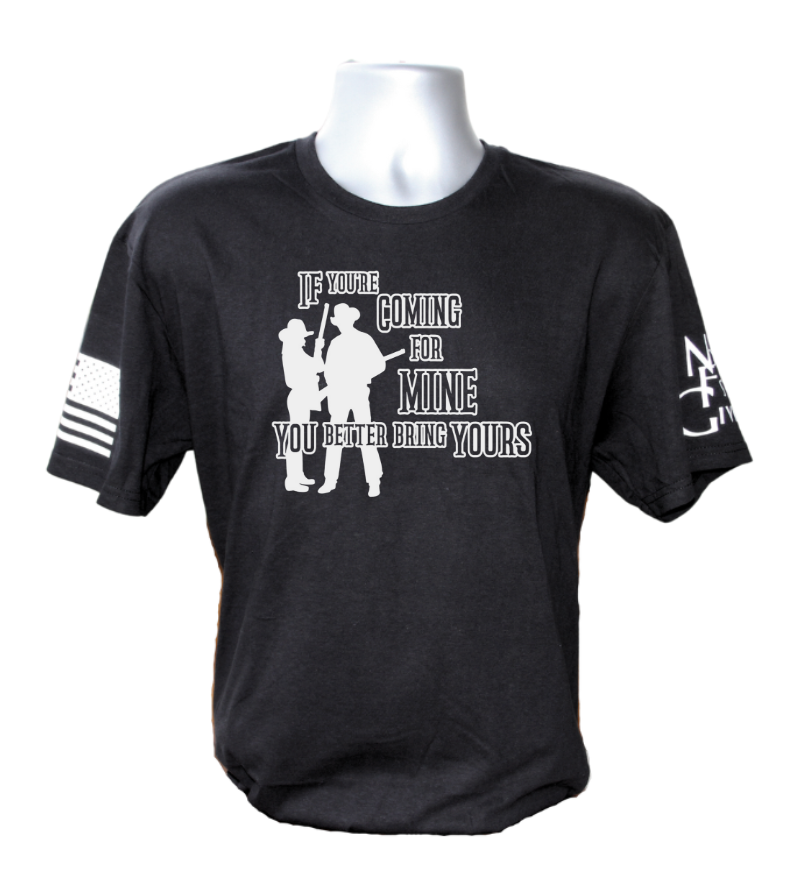 If You're Coming For Mine T-Shirt
