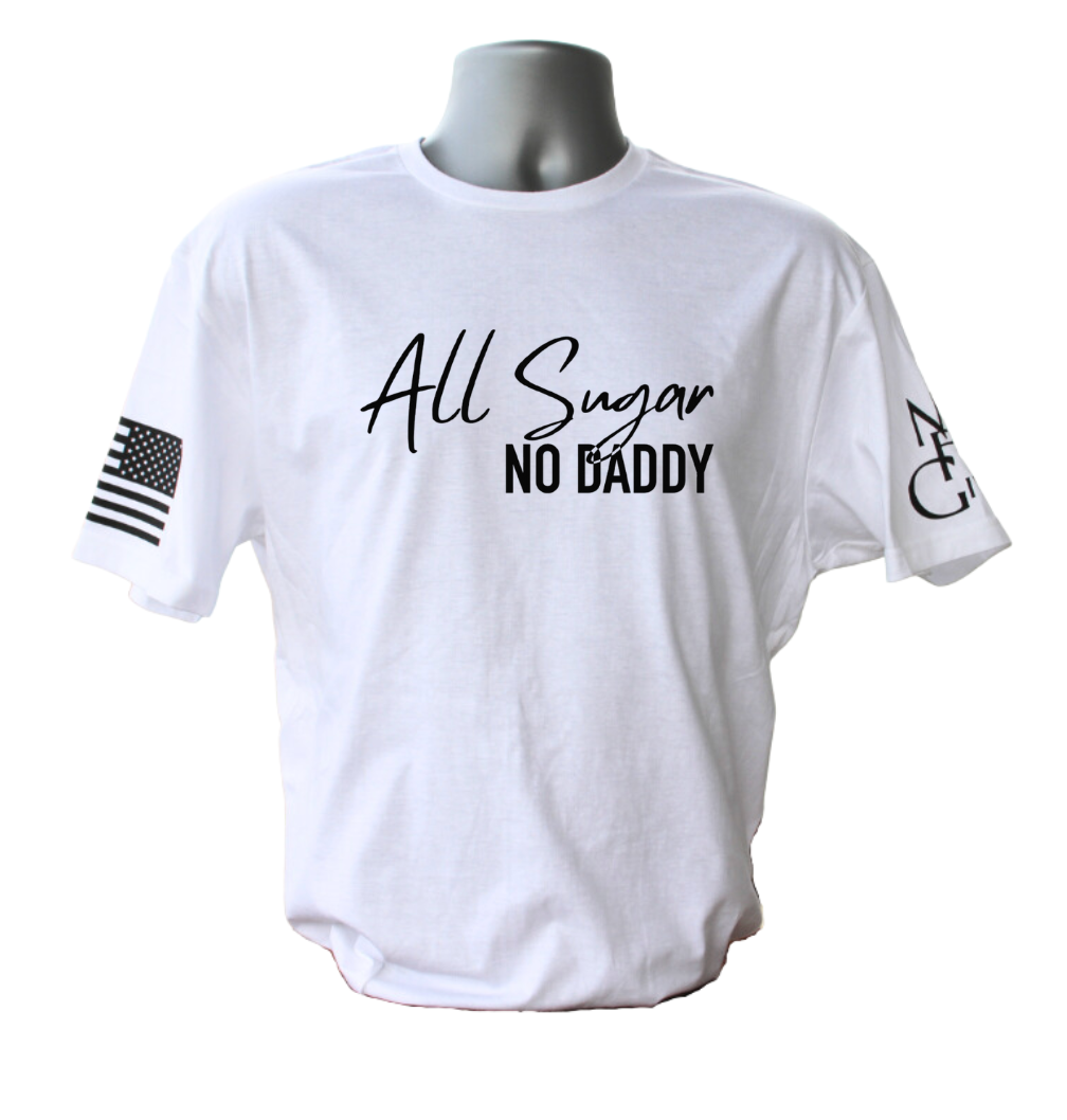 All Sugar, No Daddy T-Shirt