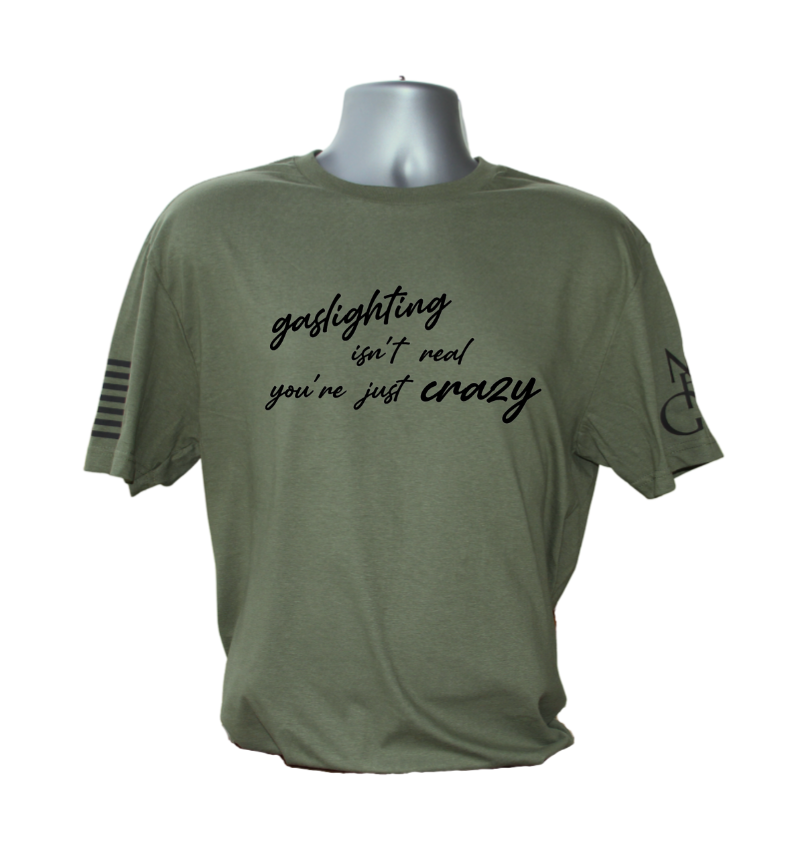 Gaslighting Isn't Real T-Shirt