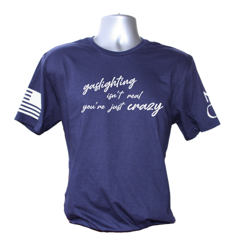 Gaslighting Isn't Real T-Shirt