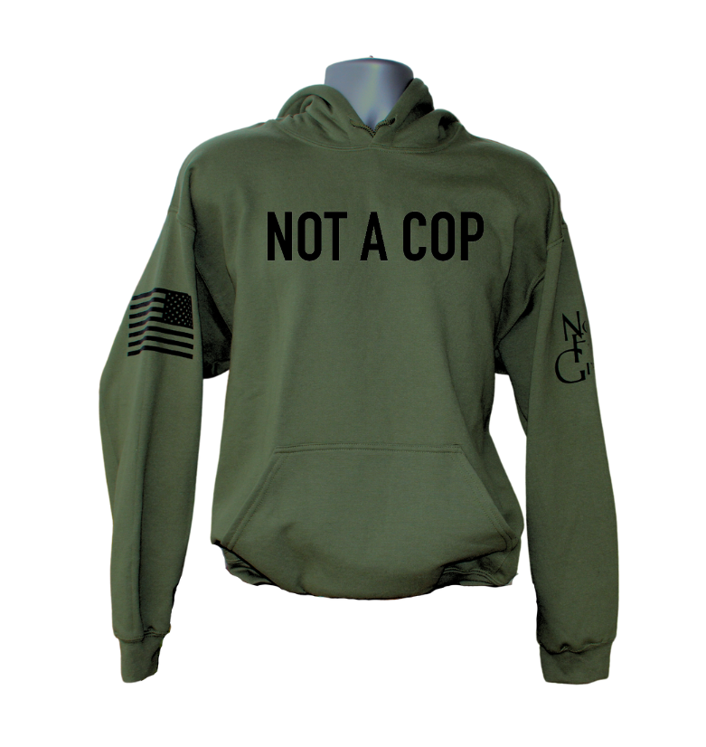 Not a Cop Hoodie