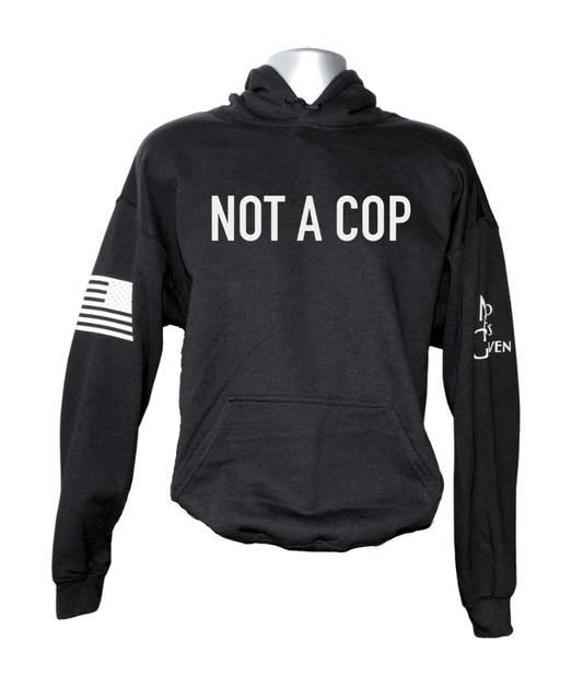 Not a Cop Hoodie