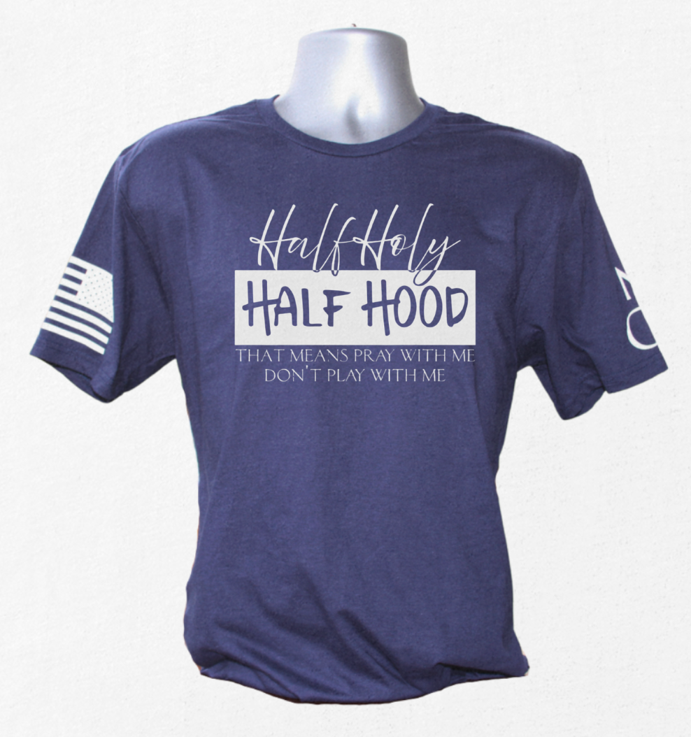 Half Holy Half Hood T-Shirt