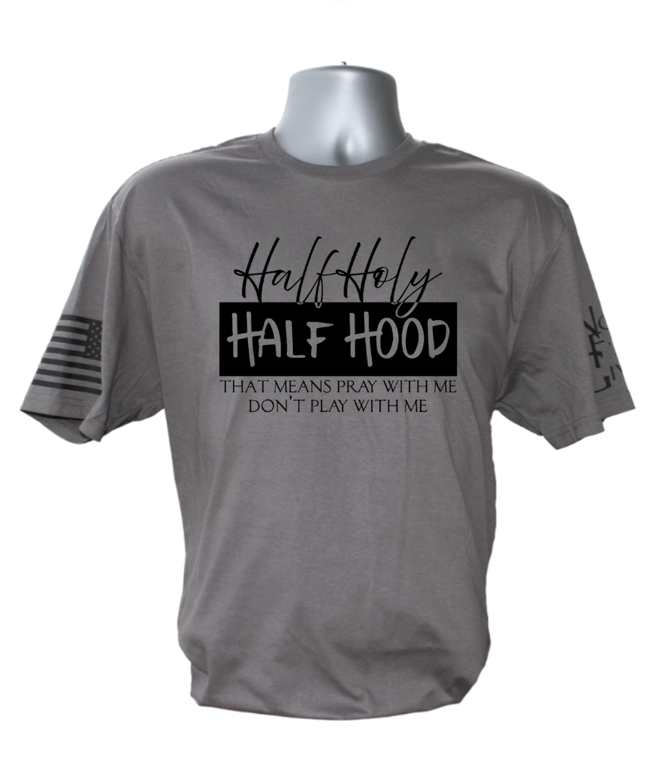 Half Holy Half Hood T-Shirt