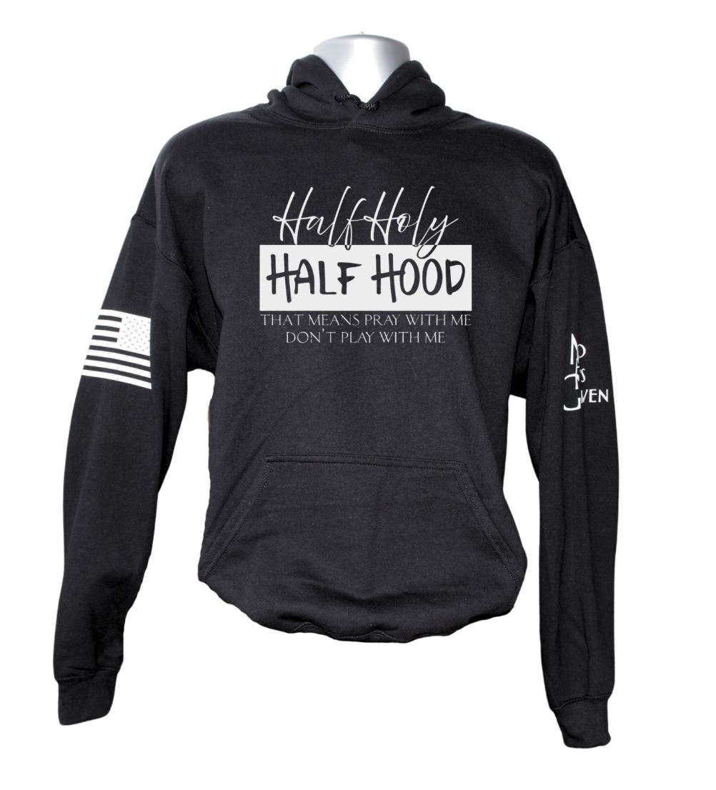 Half Holy Half Hood Hoodie