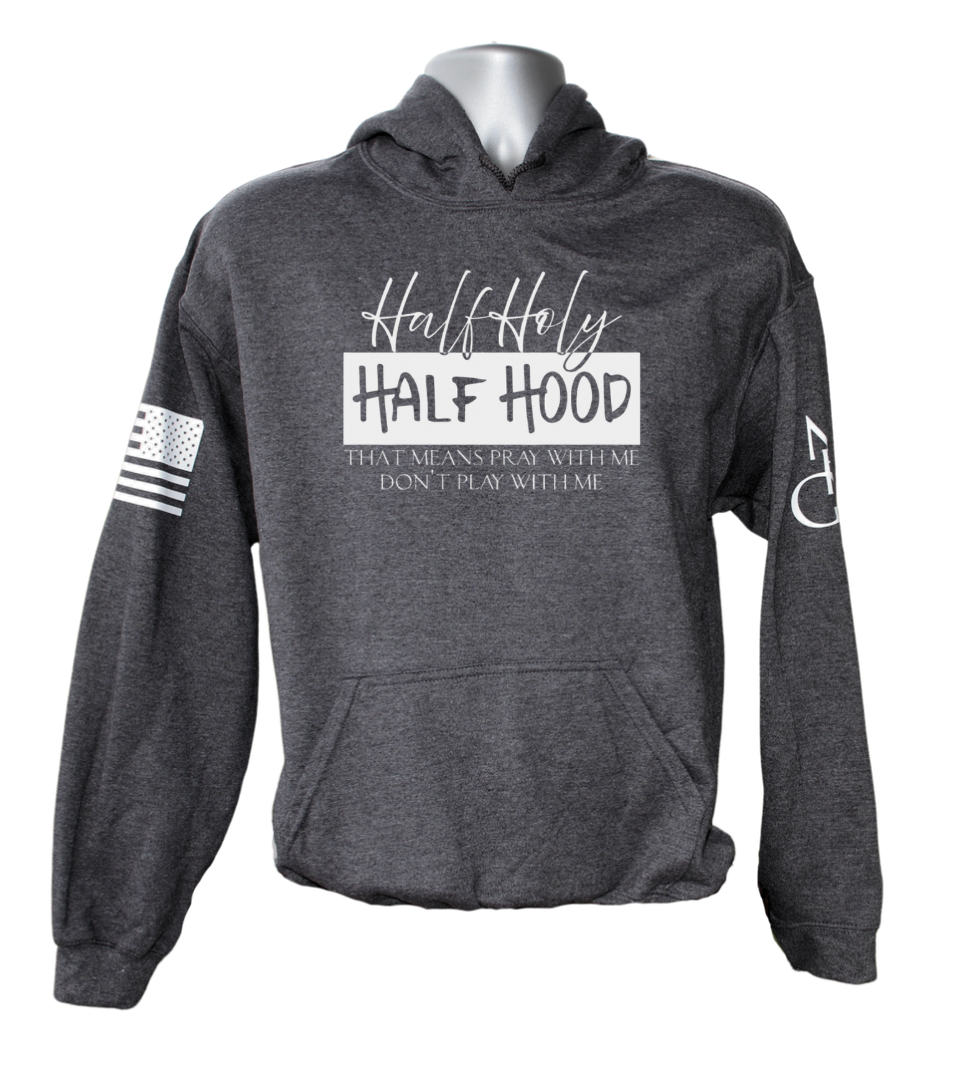 Half Holy Half Hood Hoodie