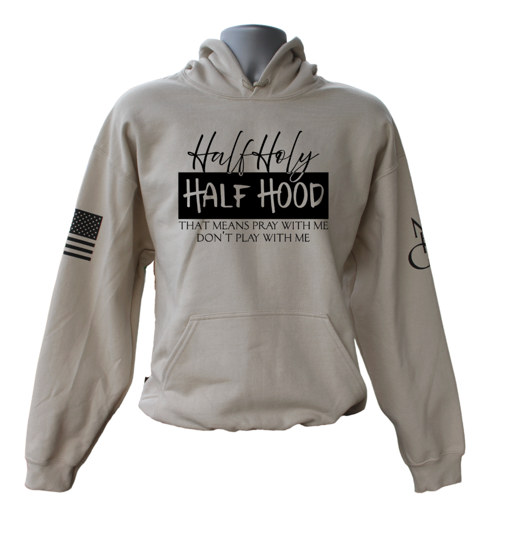 Half Holy Half Hood Hoodie