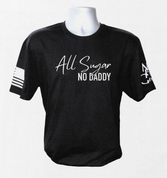 All Sugar, No Daddy T-Shirt