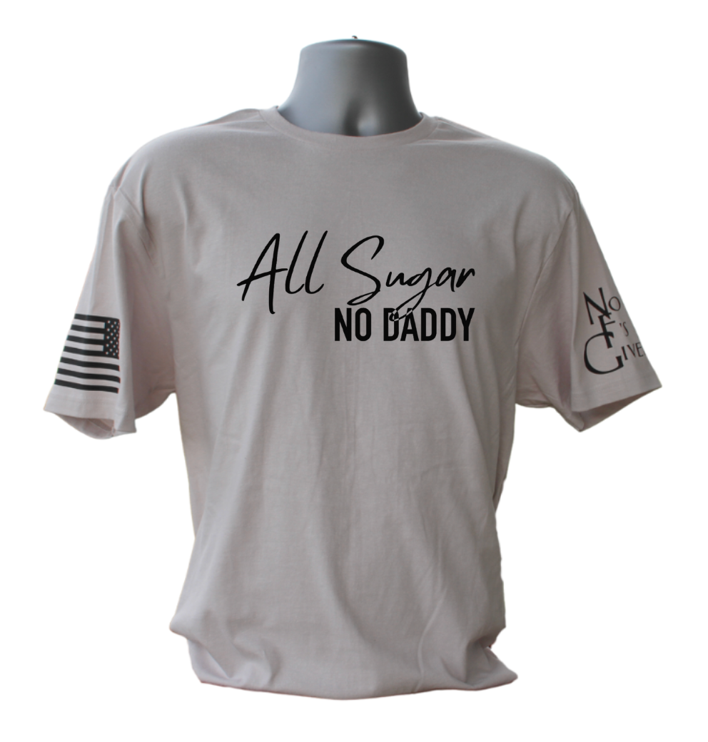 All Sugar, No Daddy T-Shirt