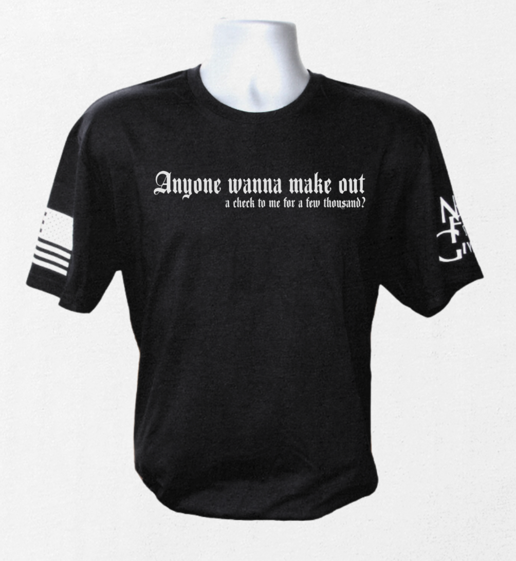 Wanna Make Out T-Shirt