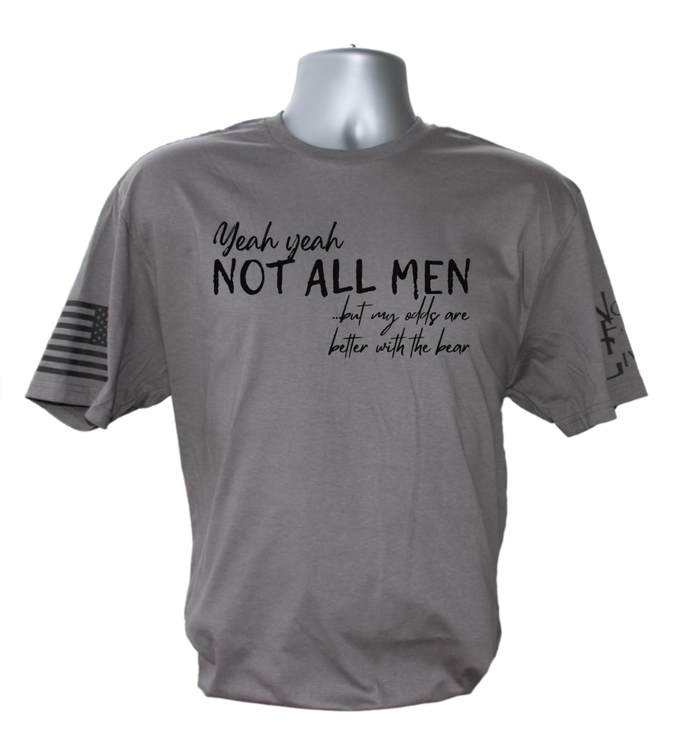 Not All Men T-Shirt